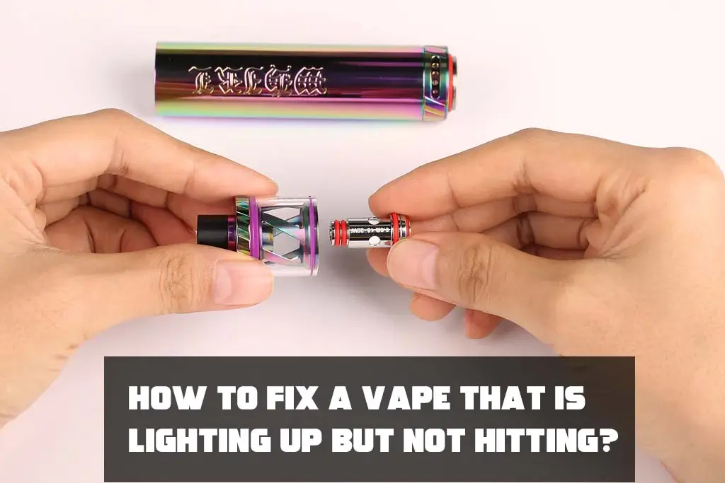 Why Is My Vape Lighting Up But Not Hitting? 10 Reasons & Fixes